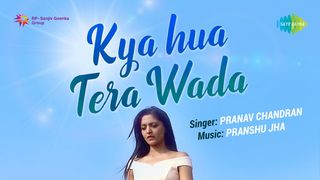 Phonetics drunk Bulk Kya hua Tera Wada MP3 Song Download | Kya hua Tera Wada - Pranav Chandran @  WynkMusic