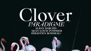 CLOVER Vert émeraude, Alban Darche, Sebastien Boisseau, Jean-Louis Pommier