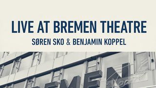 grinende global Metafor Søren Sko & Benjamin Koppel, Live at Bremen Theatre 2019 - Play & Download  All MP3 Songs @WynkMusic