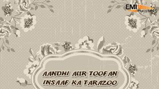 aandhi aaye toofan aaye