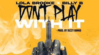 Lola Brooke – Don't Play With It Lyrics