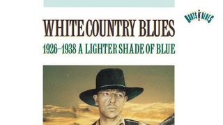 White Country Blues (1926-1938) - Play & Download All MP3 Songs