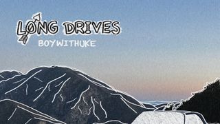 BoyWithUke - Long Drives: listen with lyrics