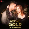 About Rose Gold Di Nathani Song