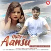 About Milte Hai Aansu Song