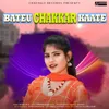 About Bateu Chakkar Kaate Song