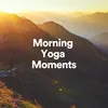 About Morning Yoga Moments, Pt. 16 Song
