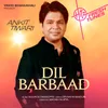 About Dil Barbaad Song