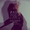 About Raise Your Voice-Acoustic Song