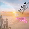 About Will You Marry Me Song