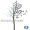 About Tragedy and Hope Song