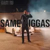 About Same Niggas Song