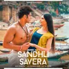 About Sandhli Savera Song