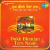 Dukh Bhanjan Tera Naam (With Dialogue)