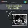 Hum Panchhi Ek Daal Ke 1