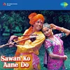 Sawan Ko Aane Do