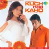 Kuch Naa Kaho