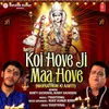 About Koi Hove Ji Maa Hove (Navratron Ki Aarti) Song