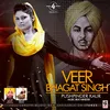 About Veer Bhagat Singh Song