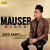 About Mauser Black Song
