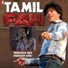 Takkara Fan - Tamil Version