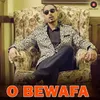 About O Bewafa Song