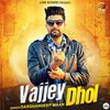 Vajjey Dhol