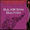 Gulabi San Buliyan