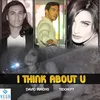 About I Think About You Song