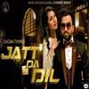 About Jatt Da Dil Song
