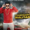 About Chandigarh Waliyan Song