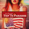 About Trip To Paradise Song