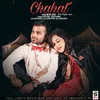 About Chahat - Love Begins Now Song