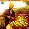 About Dil Mangda Song