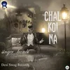 About Chal Koi Na Song