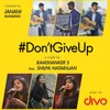 About Don't Give Up Song