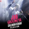 Jag Ghoomeya - Salman Khan Version