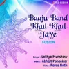 About Baaju Band Khul Khul Jaye (Fusion) Song