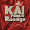 About Kai Thedum Raaniye Song