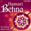 About Hamari Behna Song