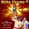 About Mitho Churmo Song