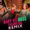 Baby Ko Bass Pasand Hai - Remix