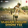 About Ulagam Engum Dhoni Yee Song