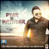 About Pyar Vs Hathyar Song