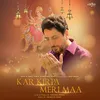 About Kar Kirpa Meri Maa Song
