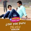 Love You Papa - Telugu Version