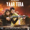 About Yaar Tera Song