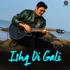 Ishq Di Gali