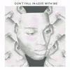 About Don't Fall in Love with Me Song