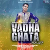 Vadha Ghata